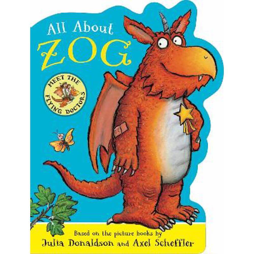 All About Zog - A Zog Shaped Board Book - Julia Donaldson